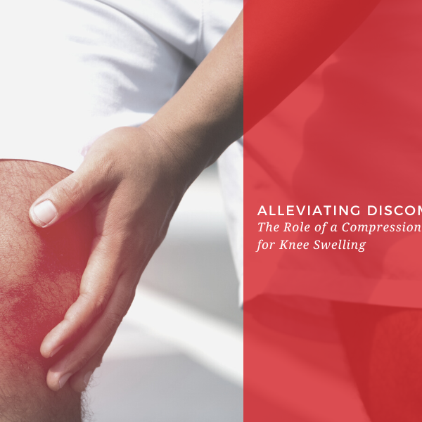 Alleviating Discomfort: The Role of a Compression Sleeve for Knee Swelling
