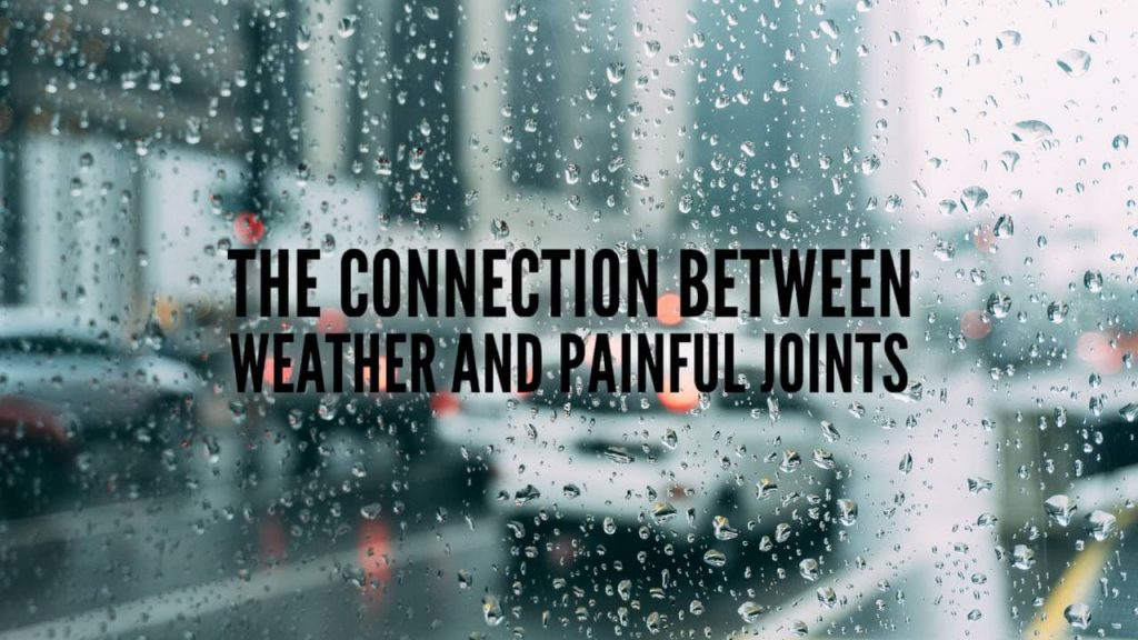 DR. ARTHRITIS ASK: WHAT’S THE CONNECTION BETWEEN WEATHER AND ARTHRITIS? - Dr. Arthritis