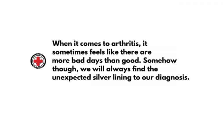 DR. ARTHRITIS ASKS: IS THERE A POSITIVE SIDE TO LIVING WITH ARTHRITIS? - Dr. Arthritis