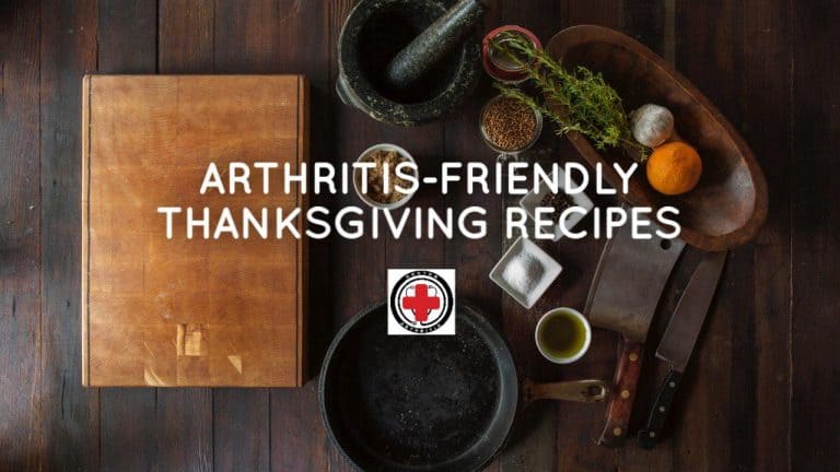 DR. ARTHRITIS SHARES: THIS YEAR’S ARTHRITIS FRIENDLY THANKSGIVING RECIPES - Dr. Arthritis