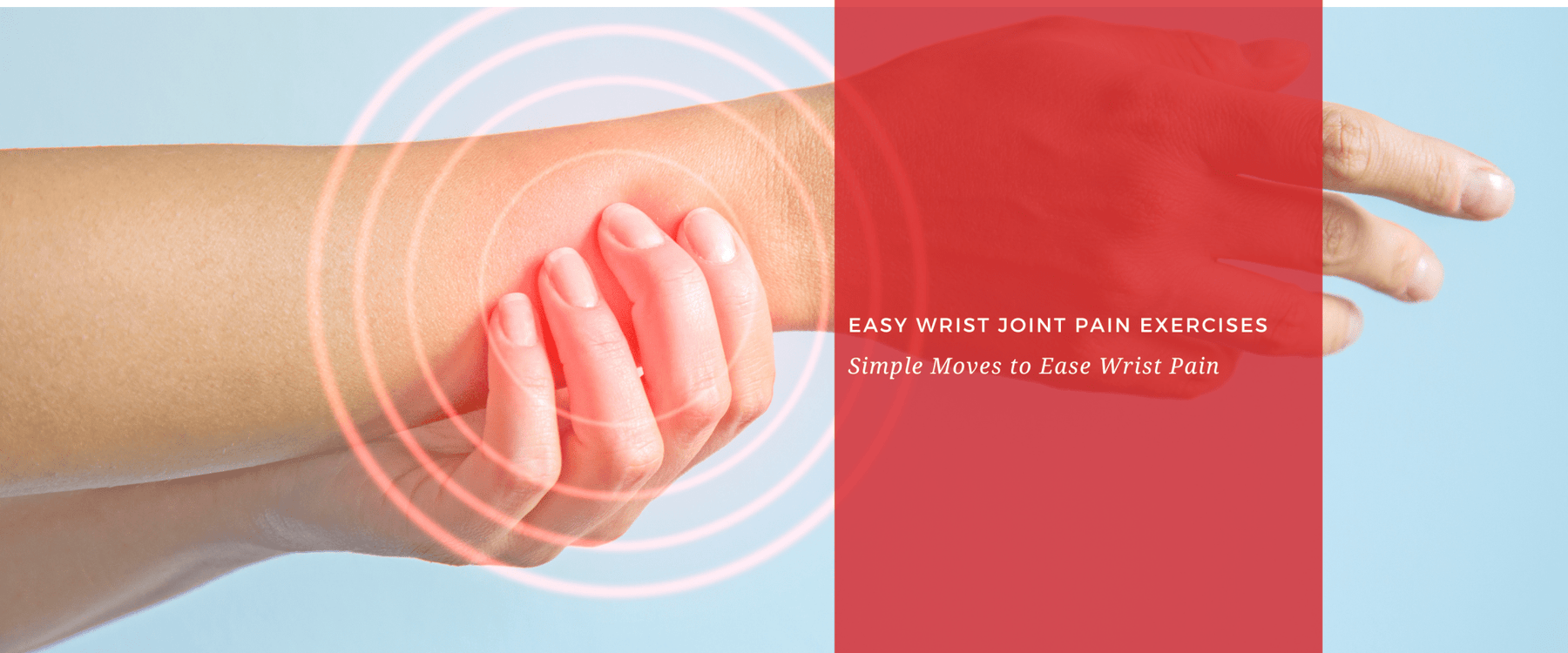 Easy Wrist Joint Pain Exercises - Dr. Arthritis