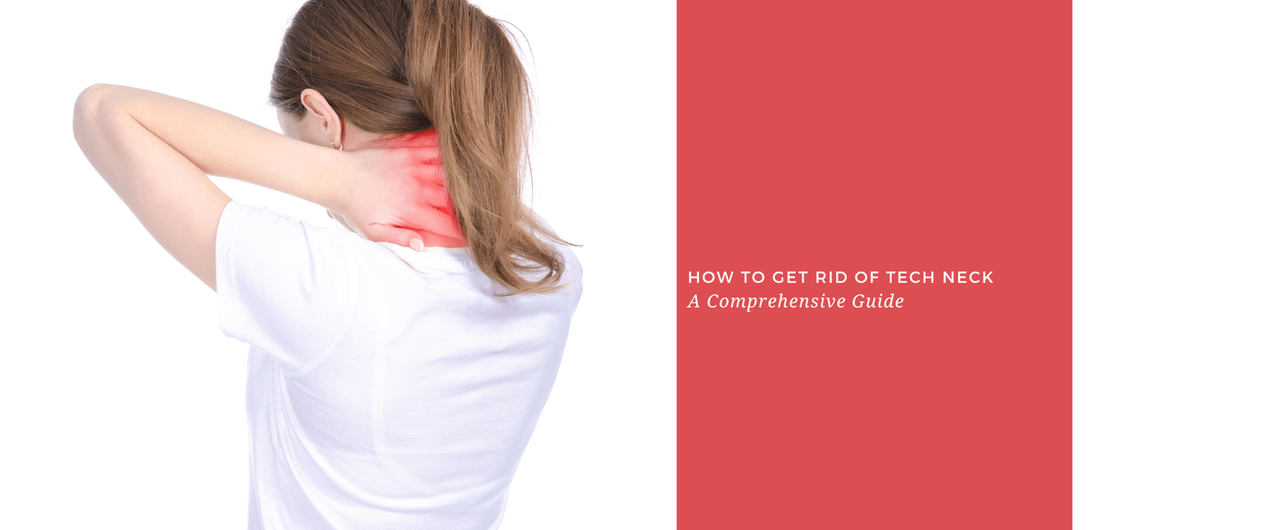 How to Get Rid of Tech Neck: A Comprehensive Guide - Dr. Arthritis