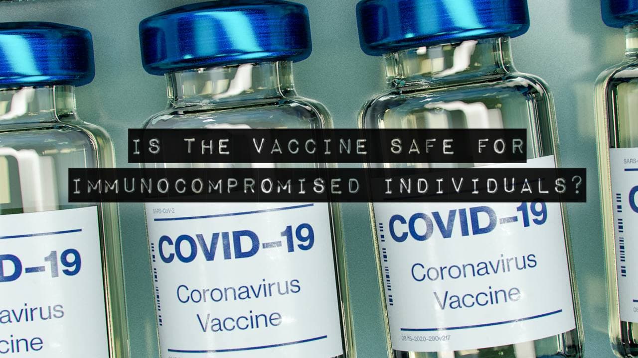 IS THE COVID-19 VACCINE SAFE FOR IMMUNOCOMPROMISED PATIENTS? - Dr. Arthritis
