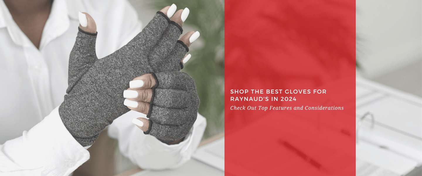 Shop the Best Gloves for Raynaud's in 2025 - Dr. Arthritis