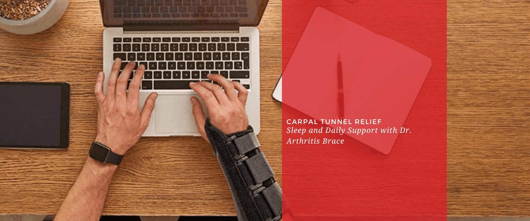 Sleep and Daily Support with Dr. Arthritis Carpal Tunnel Wrist Brace - Dr. Arthritis