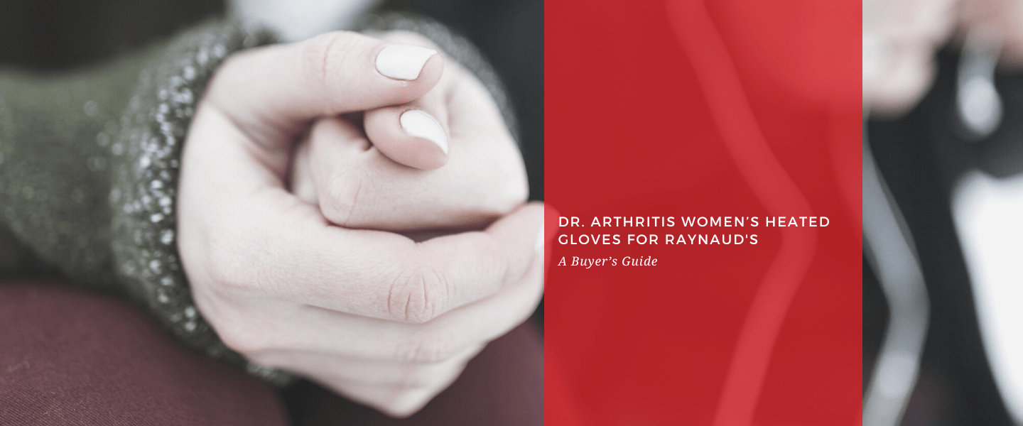 Top Raynauds Gloves for Managing Symptoms - Dr. Arthritis