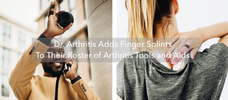 USING FINGER SPLINTS CAN HELP EASE ARTHRITIS PAIN - Dr. Arthritis