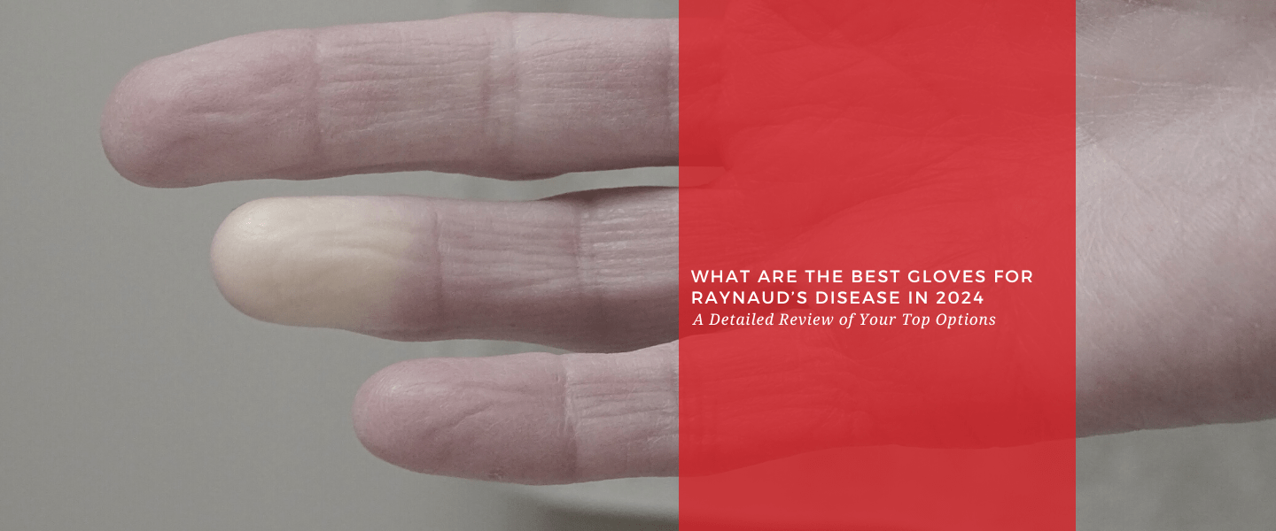 What Are The Best Gloves for Raynaud’s Disease in 2025? - Dr. Arthritis
