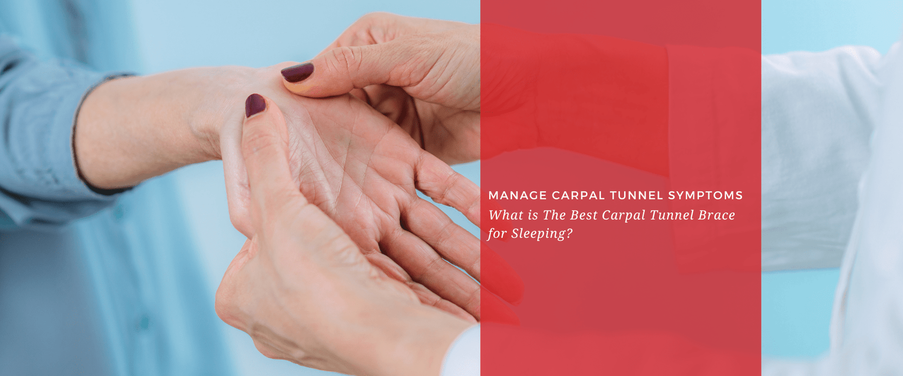 What is The Best Carpal Tunnel Brace for Sleeping? - Dr. Arthritis