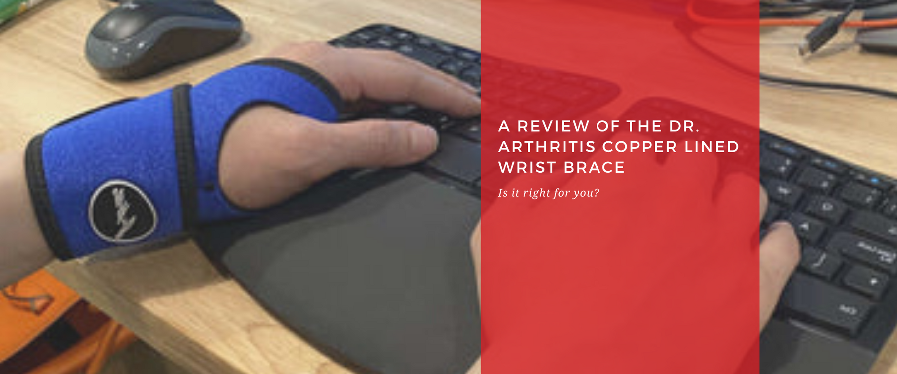 A Review of the Dr. Arthritis Copper Lined Wrist Brace: Is It Right for You?