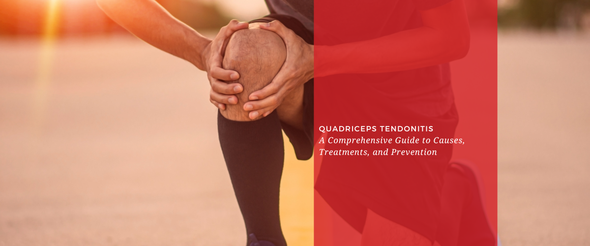 Quadriceps Tendonitis: A Comprehensive Guide to Causes, Treatments, and Prevention