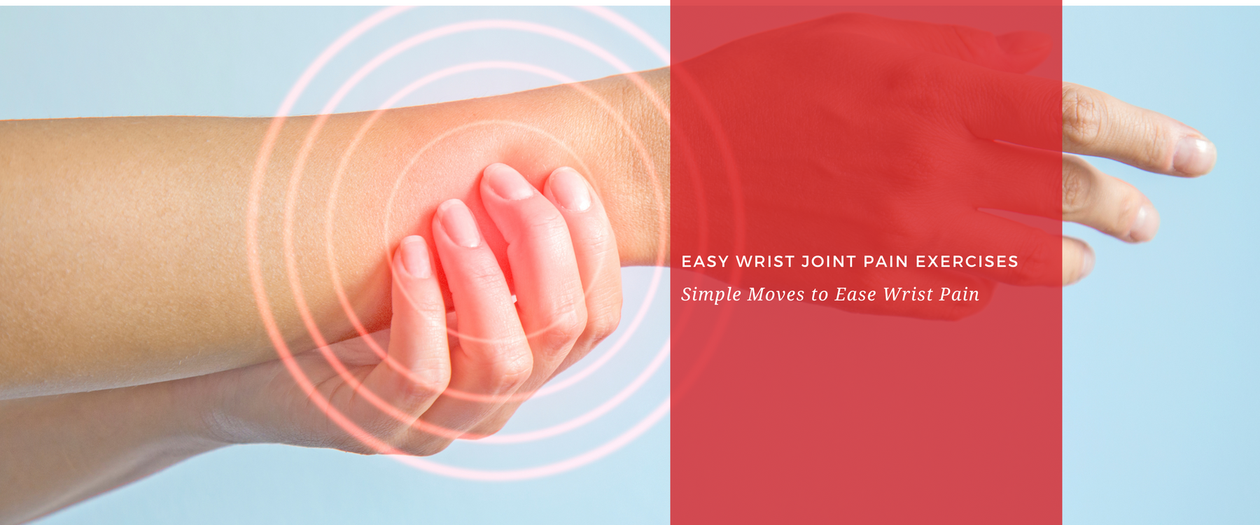 Easy Wrist Joint Pain Exercises