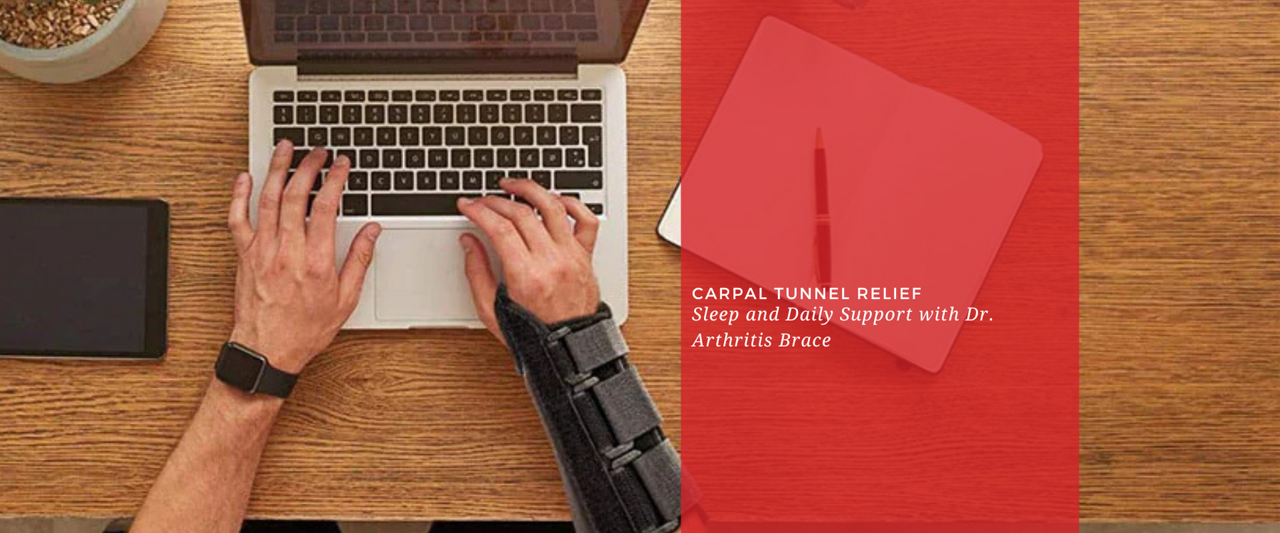 Sleep and Daily Support with Dr. Arthritis Carpal Tunnel Wrist Brace