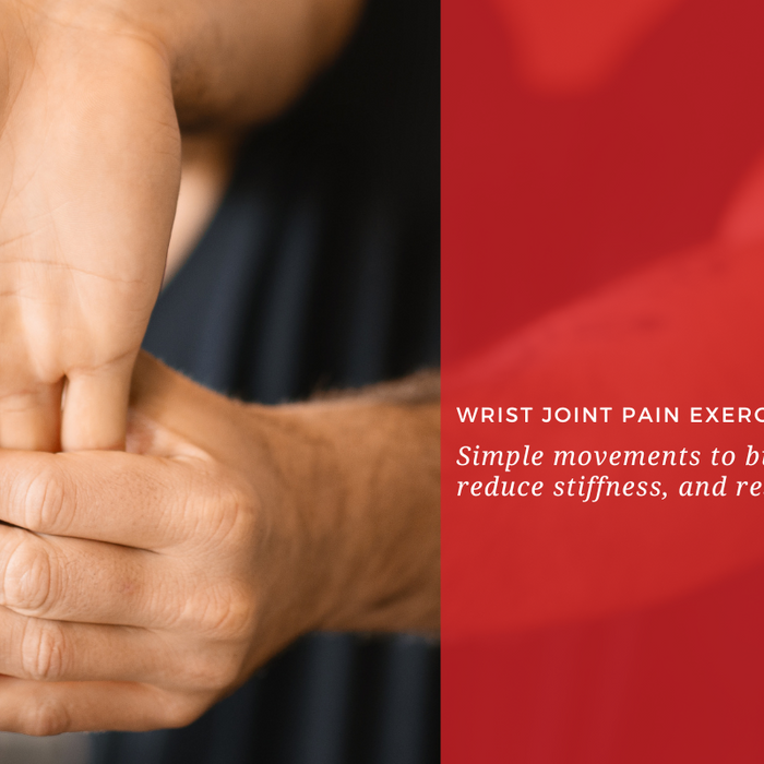 Wrist Joint Pain Exercises to Build Strength, Reduce Stiffness, and Restore Mobility