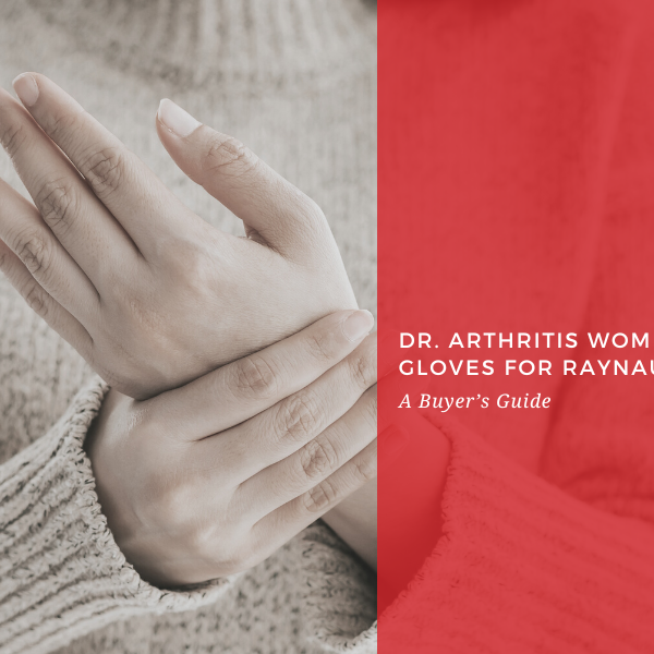 Dr. Arthritis Women’s Heated Gloves for Raynaud's – A Buyer’s Guide