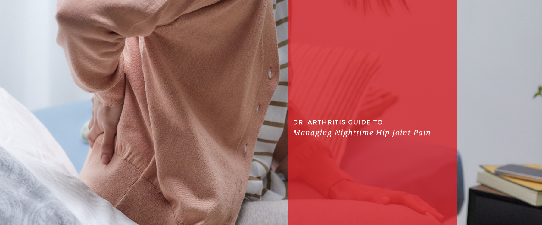 Managing Nighttime Hip Joint Pain
