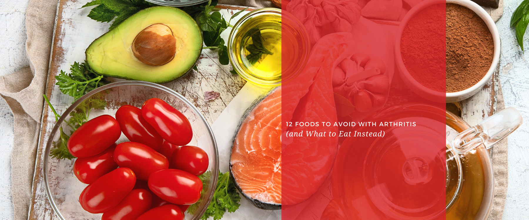 12 Foods to Avoid With Arthritis (and What to Eat Instead)