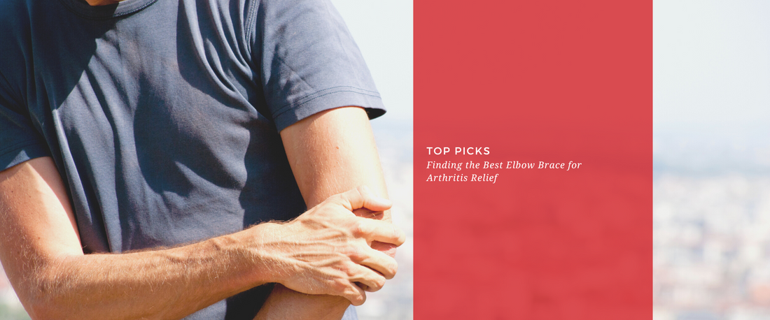 Top Picks: Finding the Best Elbow Brace for Arthritis Relief