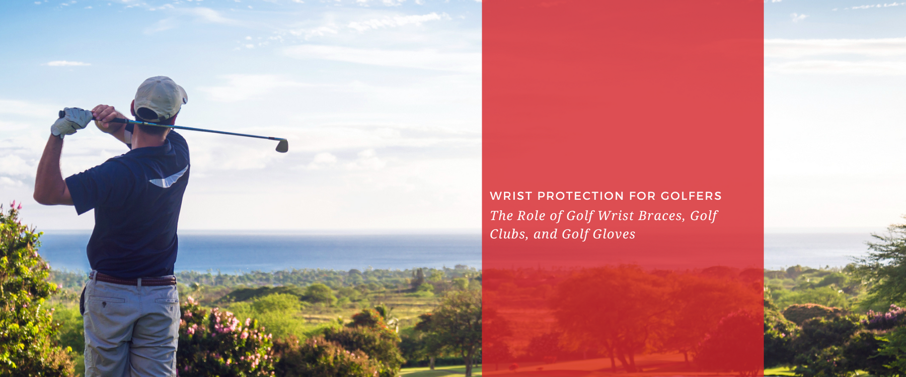 Wrist Protection: The Role of Golf Wrist Braces, Golf Clubs, and Golf Gloves