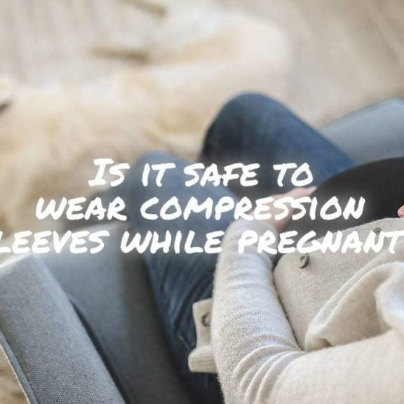 ASK DR. ARTHRITIS: CAN I WEAR COMPRESSION SLEEVES WHILE PREGNANT? - Dr. Arthritis