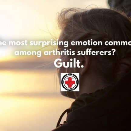 DR. ARTHRITIS ASKS: DO YOU EXPERIENCE ARTHRITIS GUILT? - Dr. Arthritis