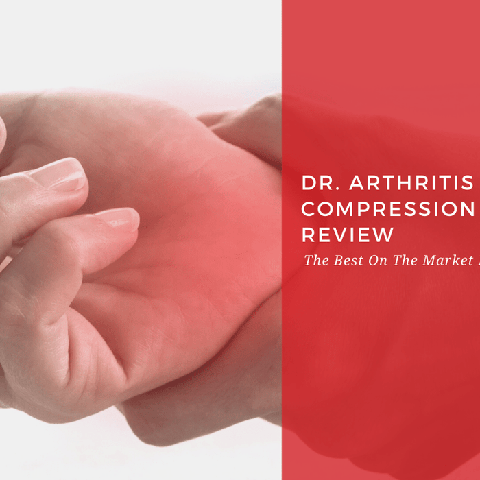 Dr. Arthritis Compression Gloves Review: The Best On The Market For Arthritis? - Dr. Arthritis