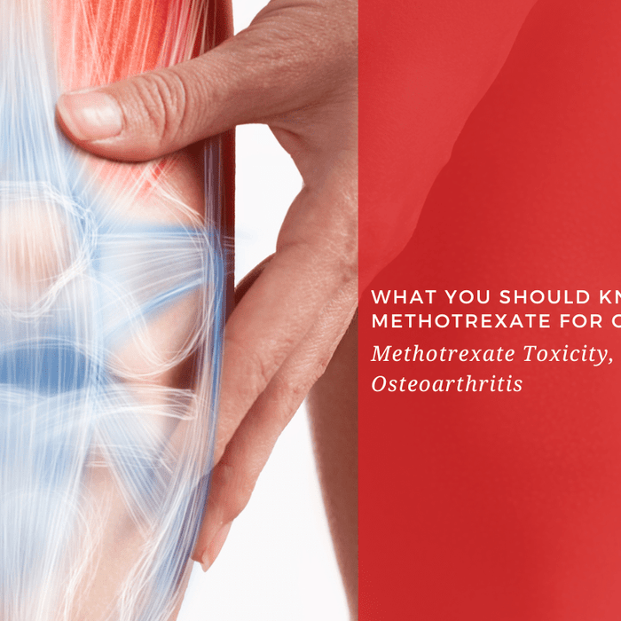 Methotrexate Toxicity, Dosage, and Osteoarthritis: What You Should Know About Methotrexate for OA - Dr. Arthritis