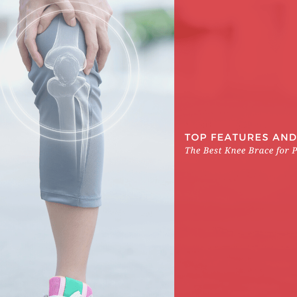 The Best Knee Brace for Patellar Tendonitis: Top Features and User Reviews - Dr. Arthritis