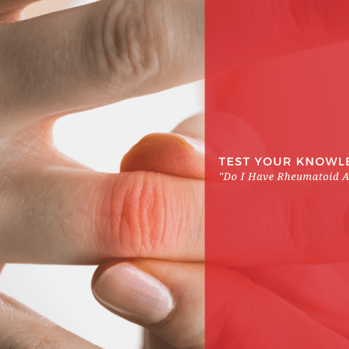 The Comprehensive "Do I Have Rheumatoid Arthritis?" Quiz - Dr. Arthritis