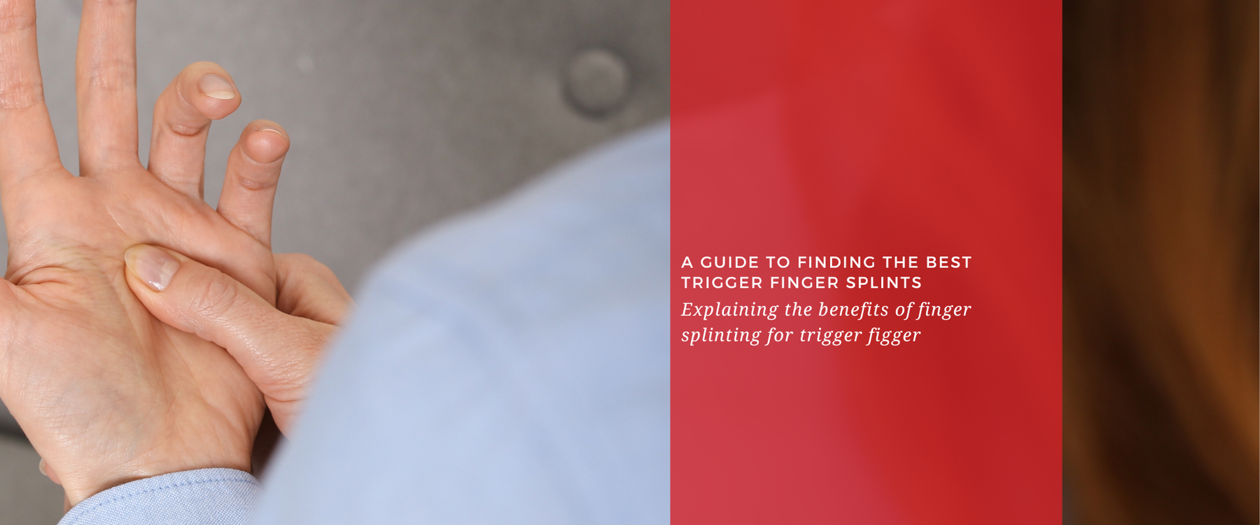 A Guide To Finding the Best Trigger Finger Splints