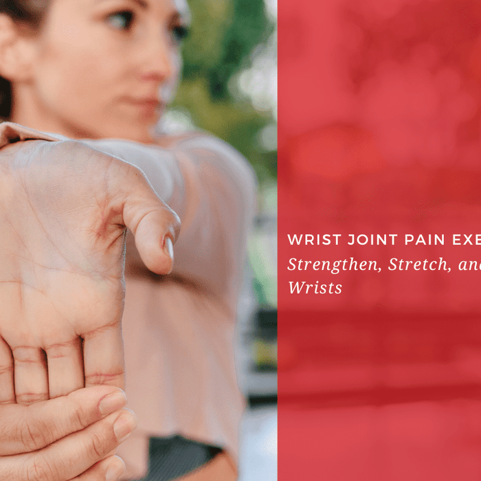 Wrist Joint Pain Exercises: Strengthen, Stretch, and Support Your Wrists - Dr. Arthritis